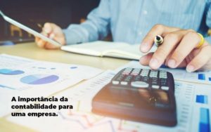 A Importancia Da Contabilidade Para Uma Empresa 1 Blog Parecer Contabilidade - Contabilidade em Recife | Cannizzaro Contabilidade