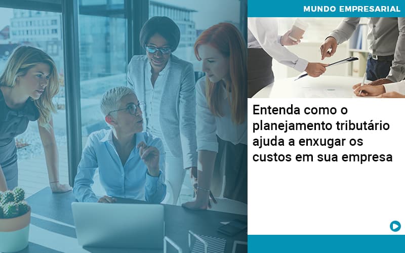 Planejamento Tributario Porque A Maioria Das Empresas Paga Impostos Excessivos - Contabilidade em Recife | Cannizzaro Contabilidade