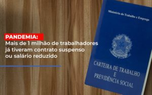 pandemia-mais-de-1-milhao-de-trabalhadores-ja-tiveram-contrato-suspenso-ou-salario-reduzido